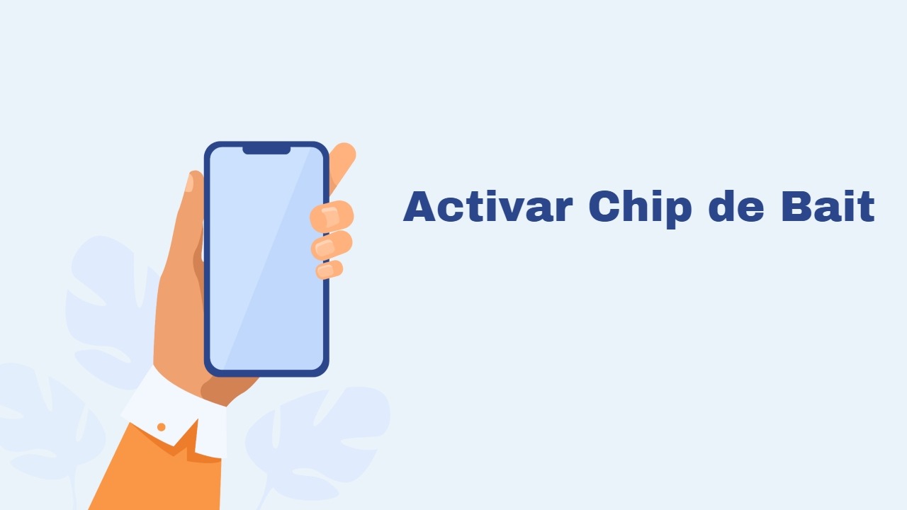 Cómo activar un chip Bait