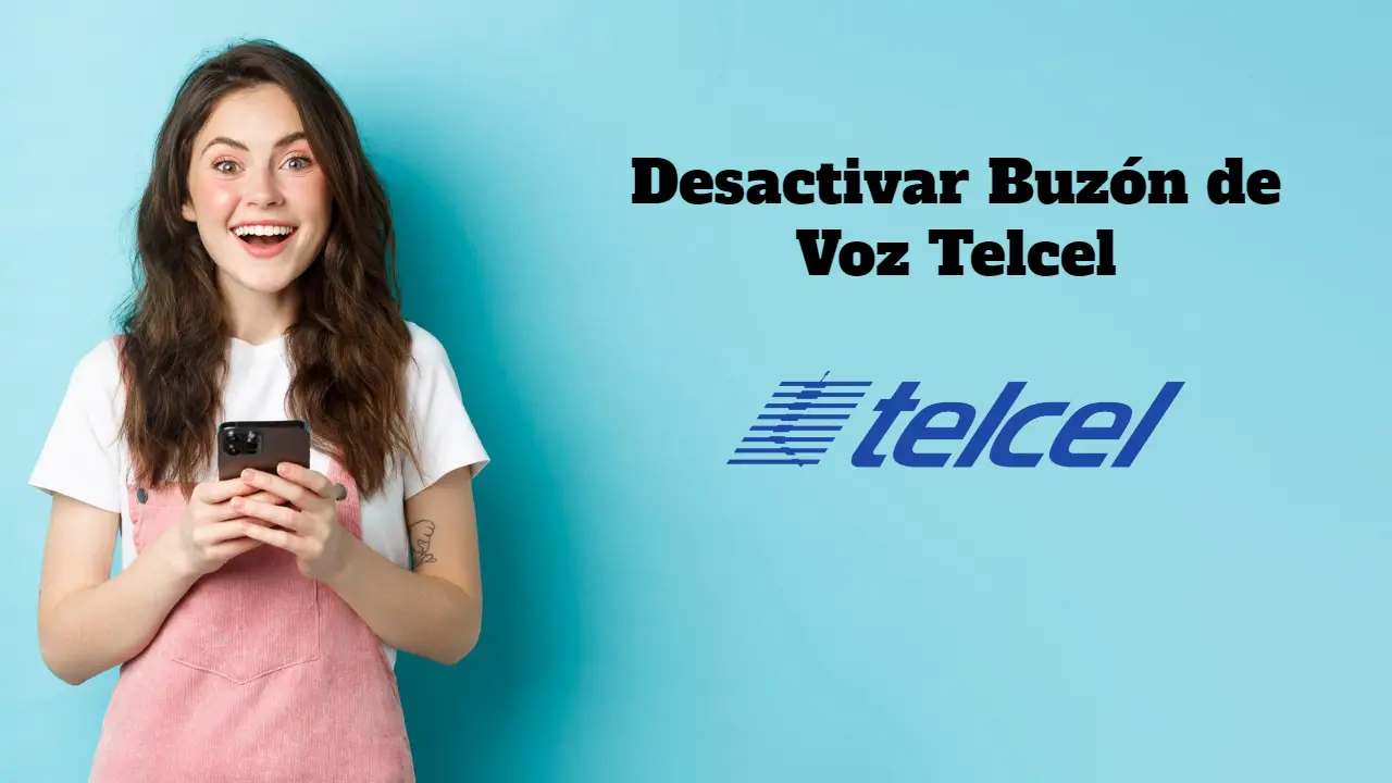 Cómo desactivar el buzón de voz de Telcel